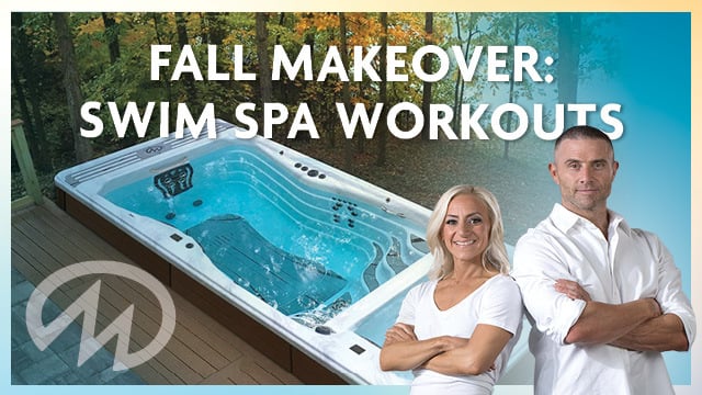 Fall makeover: swim spa workouts