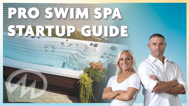 Pro swim spa startup guide